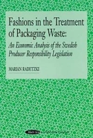 Fashions in the Treatment of Packaging Waste: An Economic Analysis of the Swedish Producer Responsibility Legislation артикул 2970e.