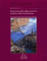 Subnational Data Requirements for Fiscal Decentralization: Case Studies from Central and Eastern Europe (Wbi Learning Resources Series) артикул 3018e.